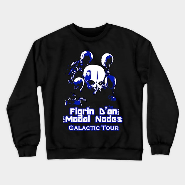 Figrin D'an and the Modal Nodes Galactic Tour Crewneck Sweatshirt by CJROBBINS